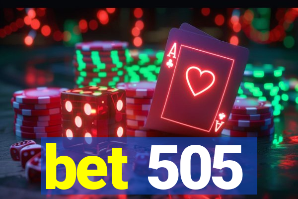 bet 505