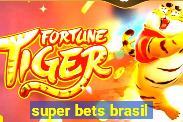 super bets brasil