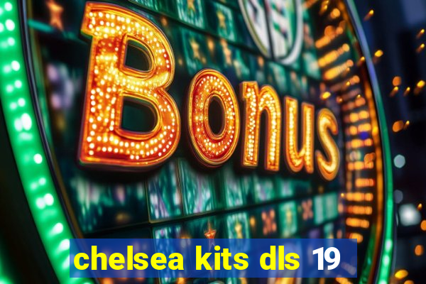 chelsea kits dls 19