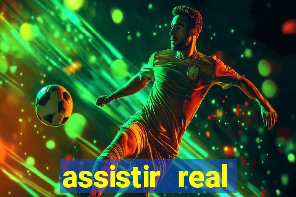 assistir real madrid ao vivo, multicanais