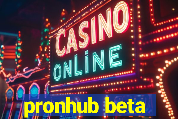 pronhub beta