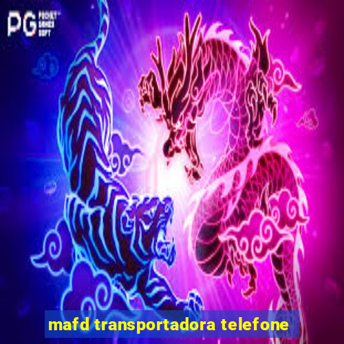 mafd transportadora telefone