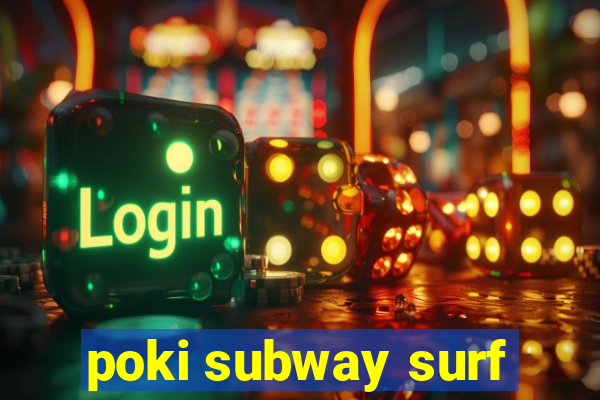 poki subway surf