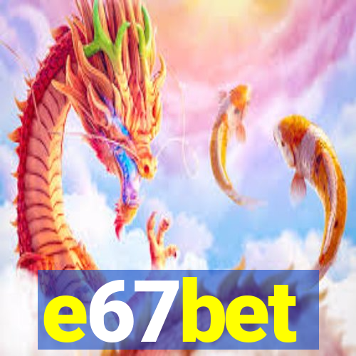 e67bet