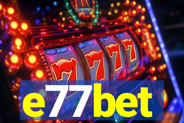 e77bet