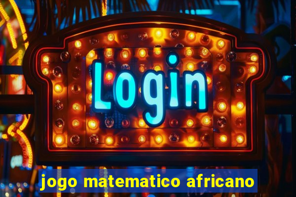 jogo matematico africano