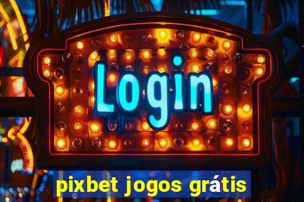 pixbet jogos grátis