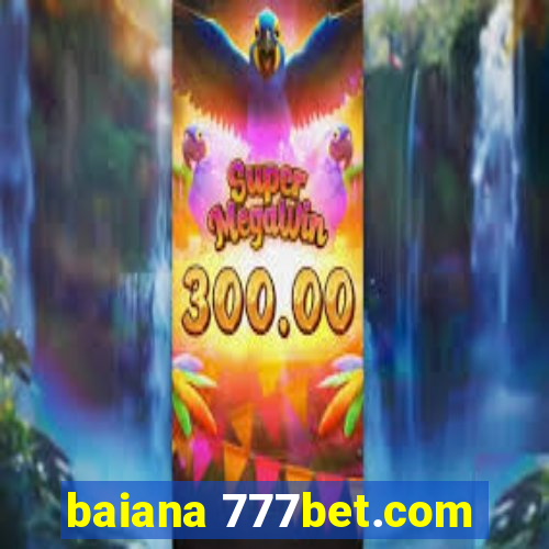 baiana 777bet.com