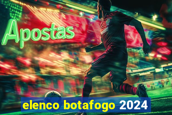 elenco botafogo 2024