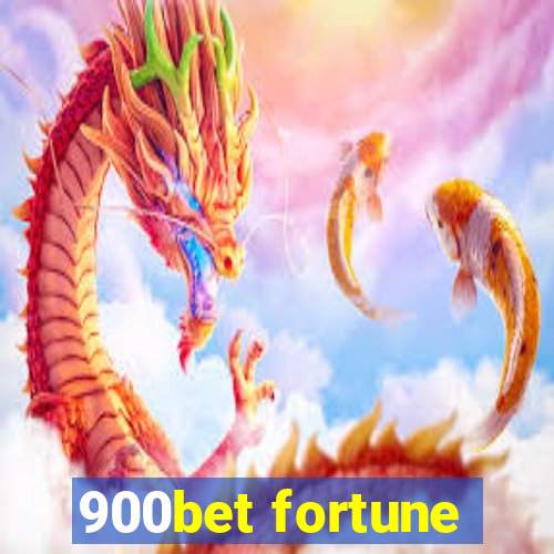 900bet fortune