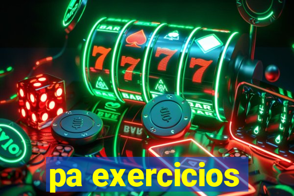 pa exercicios