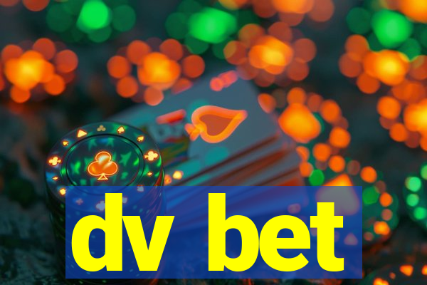 dv bet