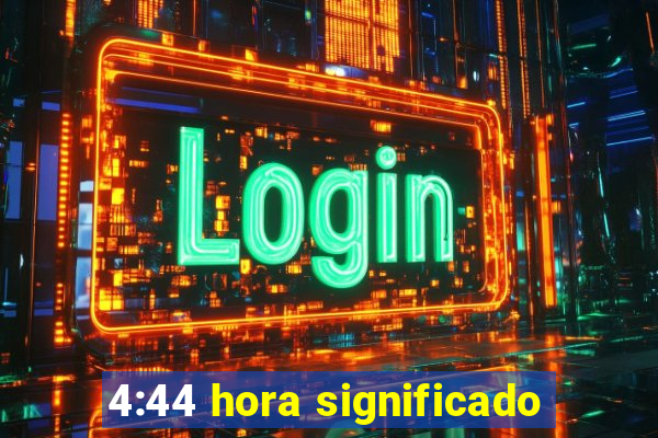 4:44 hora significado