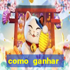 como ganhar dinheiro sem pagar nada