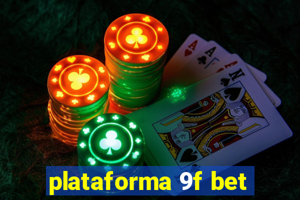 plataforma 9f bet