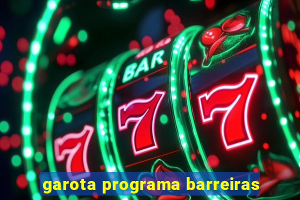 garota programa barreiras