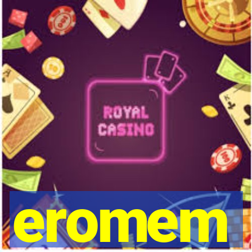 eromem