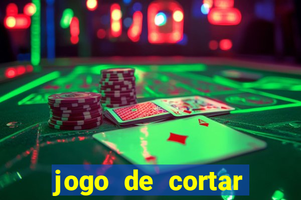 jogo de cortar frutas ganhar dinheiro