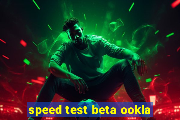 speed test beta ookla