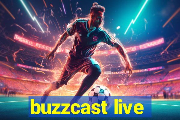 buzzcast live