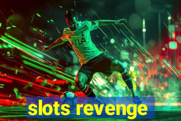 slots revenge