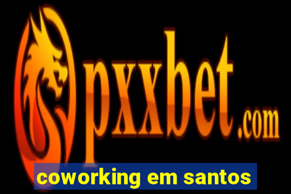 coworking em santos