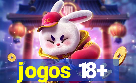 jogos 18+