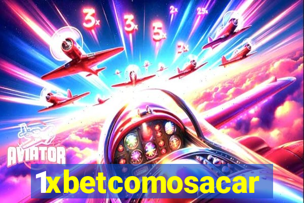 1xbetcomosacar