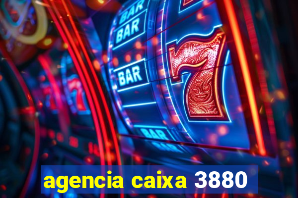 agencia caixa 3880