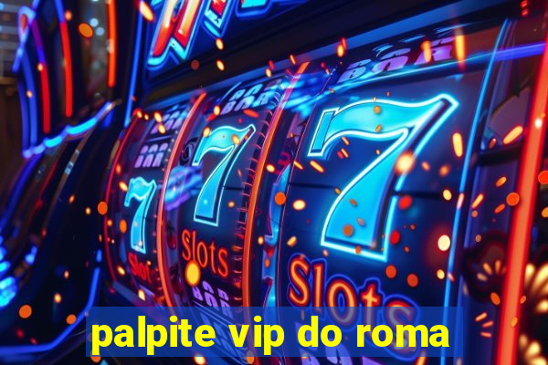 palpite vip do roma