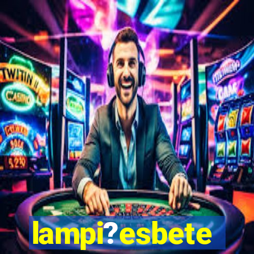 lampi?esbete