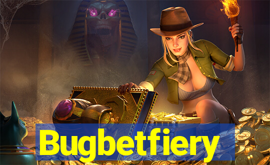 Bugbetfiery