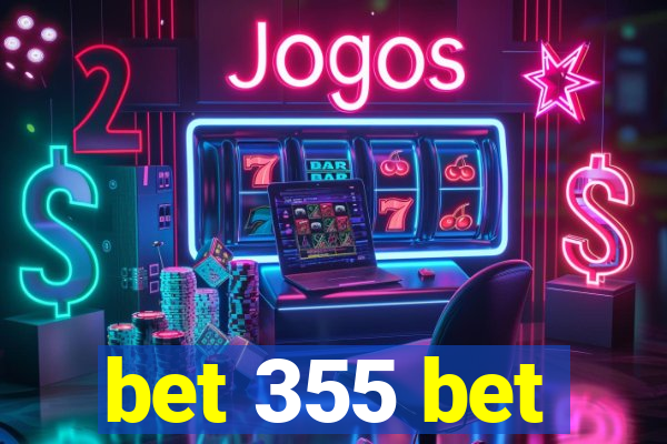 bet 355 bet