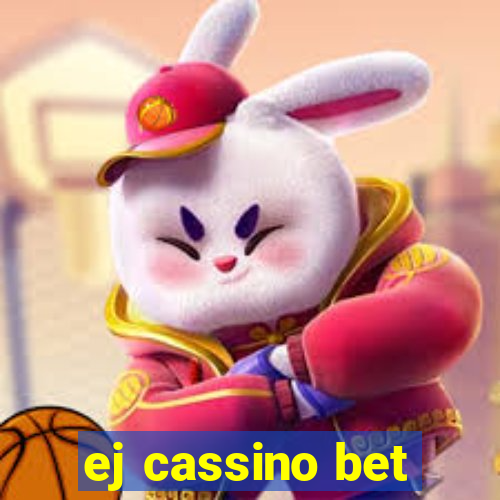 ej cassino bet