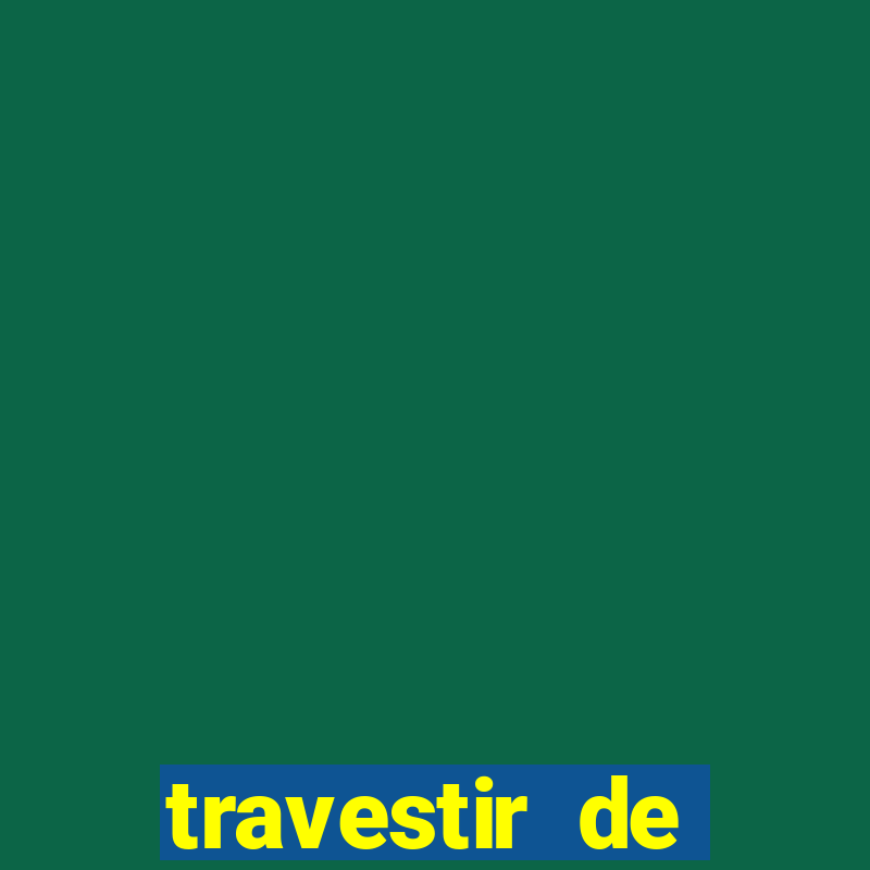 travestir de programa de santos