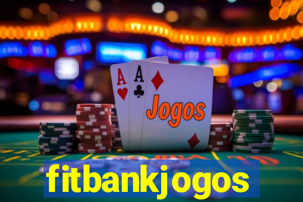 fitbankjogos