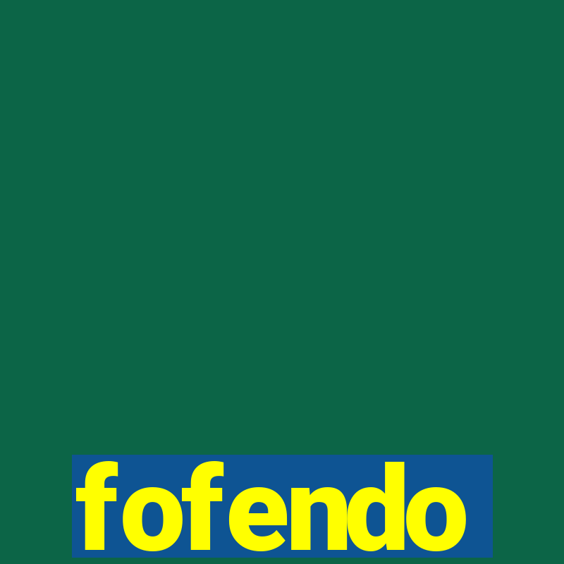 fofendo