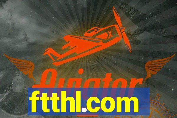 ftthl.com