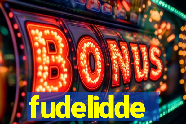 fudelidde