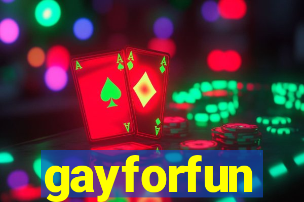 gayforfun