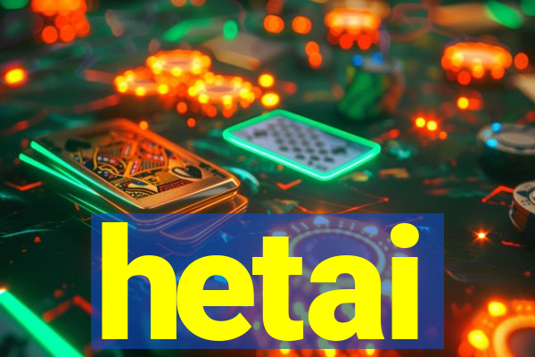 hetai