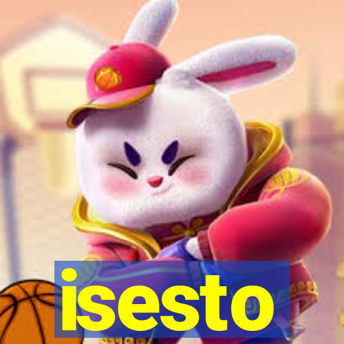 isesto