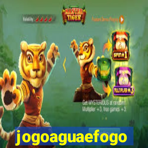 jogoaguaefogo