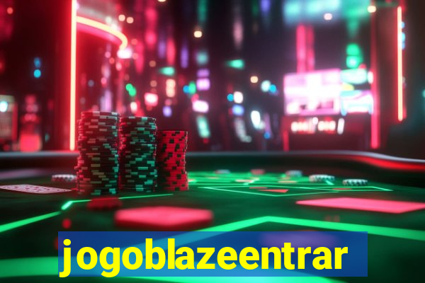 jogoblazeentrar