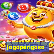 jogoperigoso