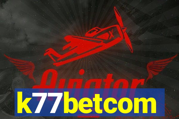 k77betcom