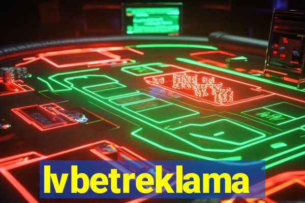 lvbetreklama