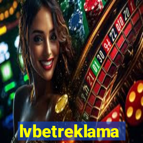 lvbetreklama