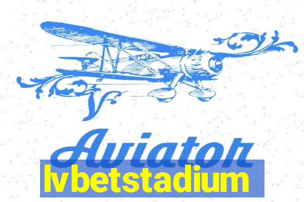 lvbetstadium