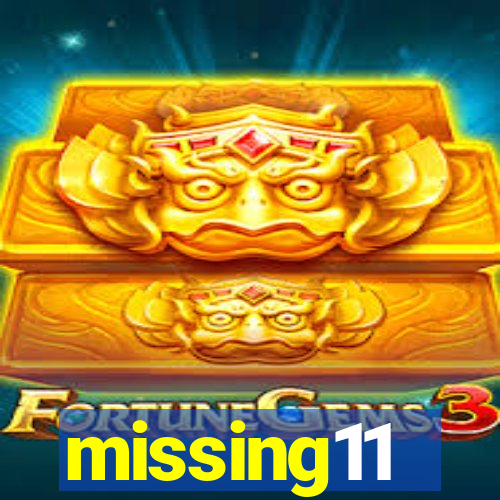 missing11